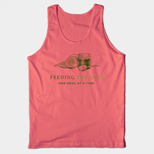 FEEDING THE SOUL ONE MEAL AT A TIME Tank Top by BICAMERAL